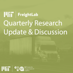 Truck in back ground with Text reading MIT Freight Lab Quarterly Reserach Update & Discussion