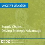 Executive Education: Supply Chains: Driving Strategic Advantage